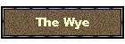 The Wye